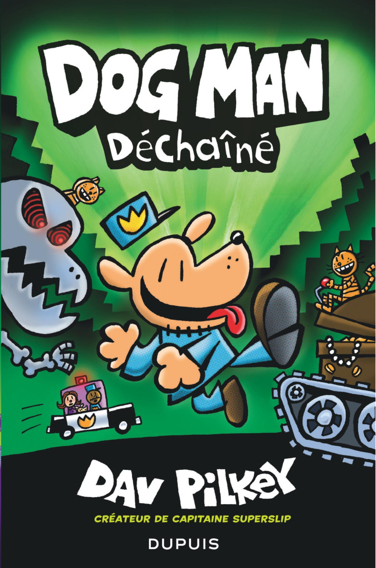 DOG MAN - TOME 2 - DECHAINE - Dav Pilkey Dav Pilkey,  Dav Pilkey - DUPUIS