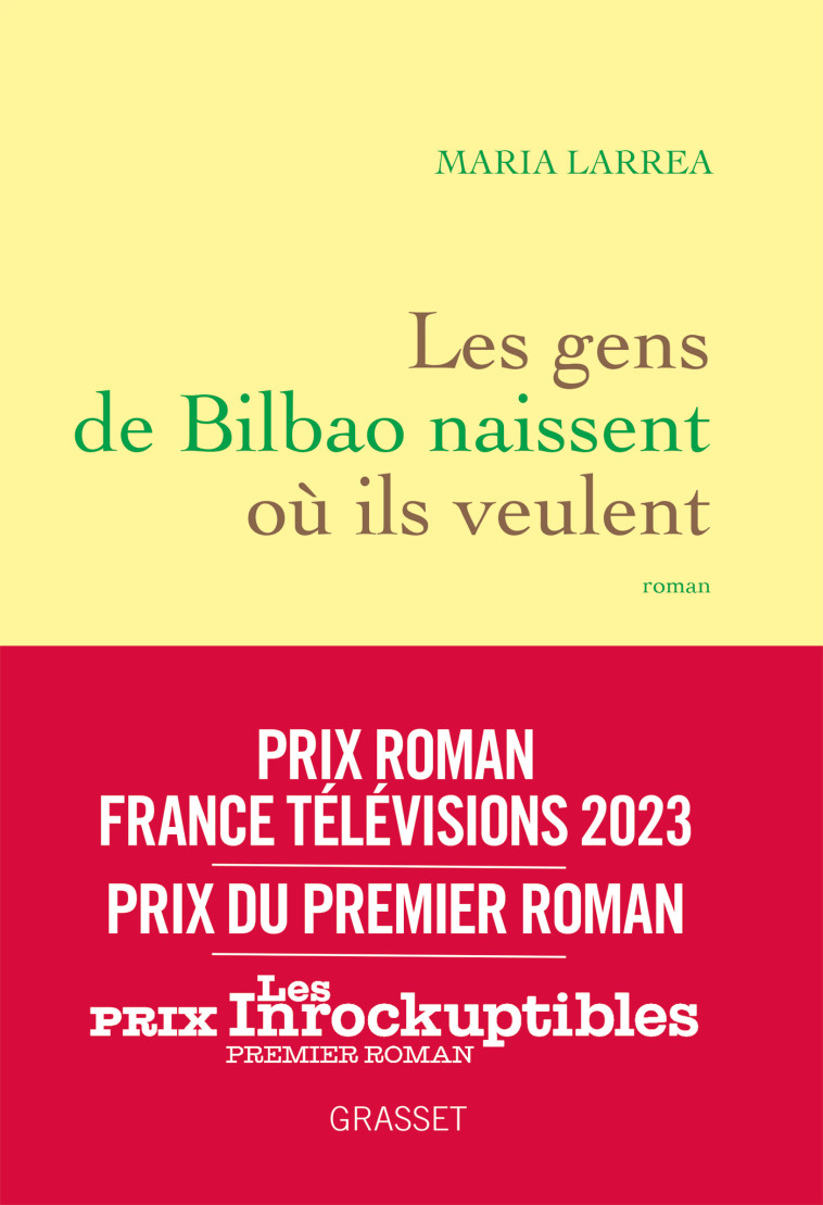 LES GENS DE BILBAO NAISSENT OU ILS VEULENT - PREMIER ROMAN - Maria Larrea - GRASSET