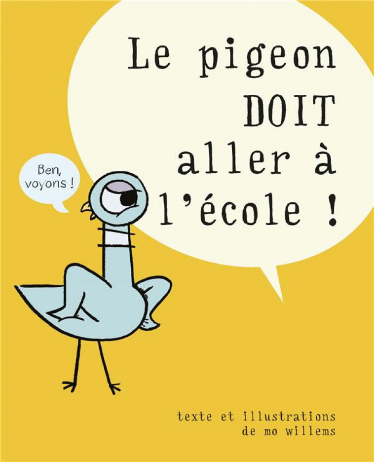LE PIGEON DOIT ALLER A L-ECOLE ! - WILLEMS MO - EDL