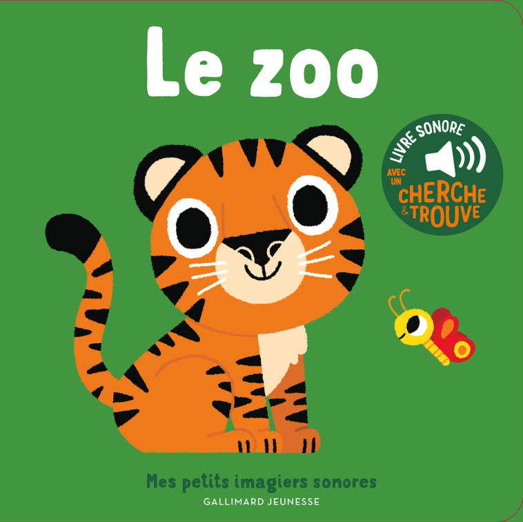 LE ZOO - DES SONS A ECOUTER, DES IMAGES A REGARDER - Marion Billet - GALLIMARD JEUNE