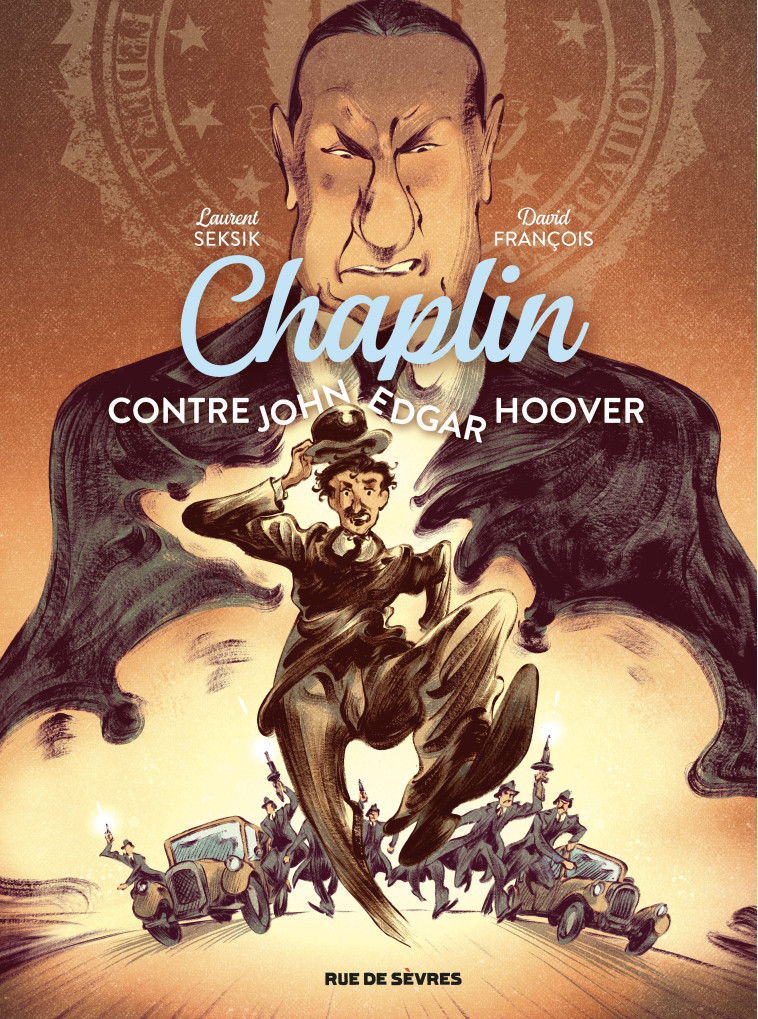 CHAPLIN - TOME 3 - CONTRE JOHN EDGAR HOOVER - Laurent Seksik, David François - RUE DE SEVRES