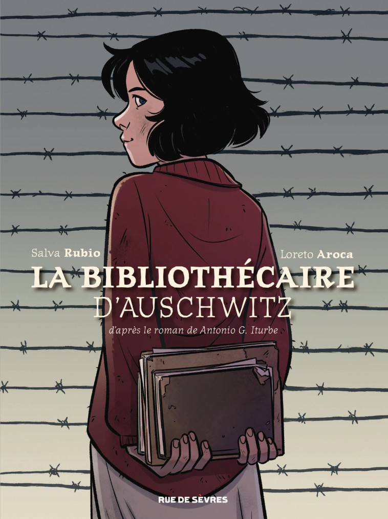 LA BIBLIOTHECAIRE D-AUSCHWITZ - Salva Rubio, Loreto Aroca, Antonio G. Iturbe, Lise Gallot - RUE DE SEVRES