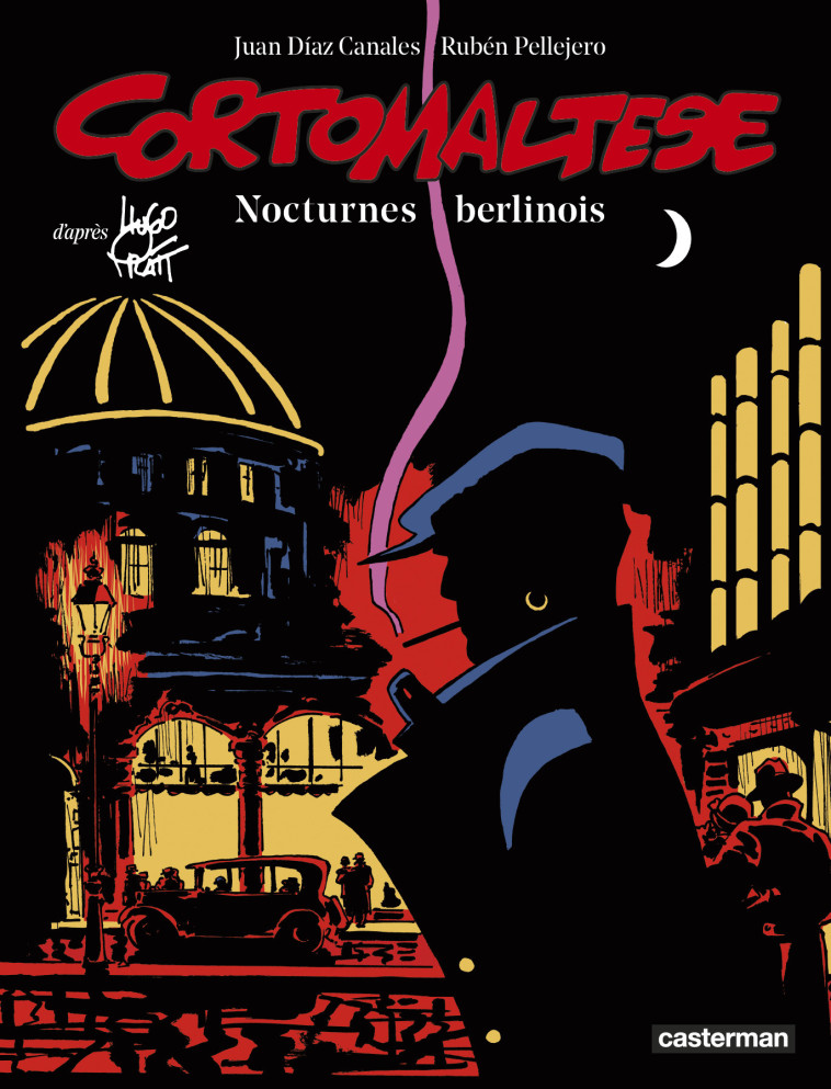 CORTO MALTESE - EDITION COULEURS - T16 - NOCTURNES BERLINOIS - Rubén Pellejero, Juan Díaz Canales, Hugo Pratt, Hélène Dauniol-Remaud,  JUAN DIAZ CANALES / RUBEN PELLEJERO / HUGO PRATT - CASTERMAN