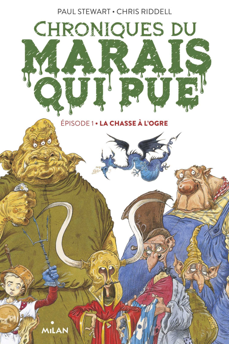 CHRONIQUES DU MARAIS QUI PUE, TOME 01 - LA CHASSE A L-OGRE - Paul Stewart, Chris Riddell, Amélie SARN Amélie SARN - MILAN