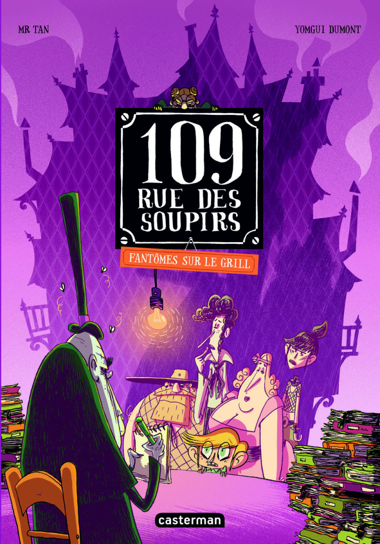 109 RUE DES SOUPIRS - T02 - FANTOMES SUR LE GRILL - EDITION COULEURS - Mr Tan, Yomgui Dumont - CASTERMAN