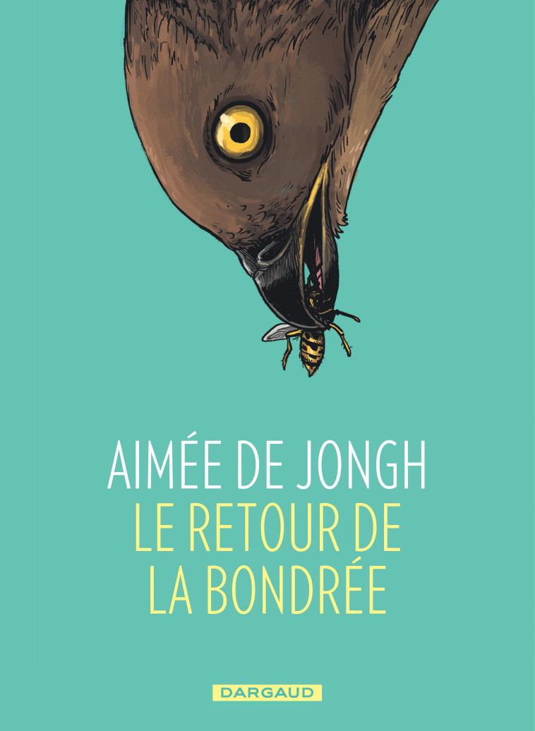 LE RETOUR DE LA BONDREE - de Jongh Aimée de Jongh Aimée - DARGAUD