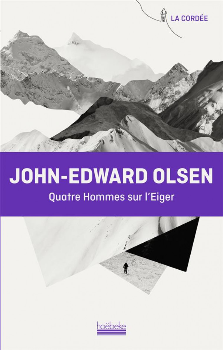 QUATRE HOMMES SUR L'EIGER - OLSEN JOHN-EDWARD - GALLIMARD