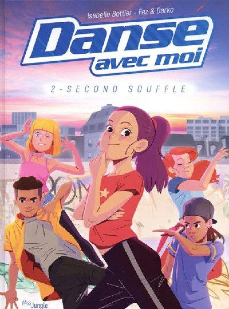 DANSE AVEC MOI - TOME 2 SECOND SOUFFLE - VOL02 - Isabelle Bottier, Fez Fez, Darko Darko - JUNGLE