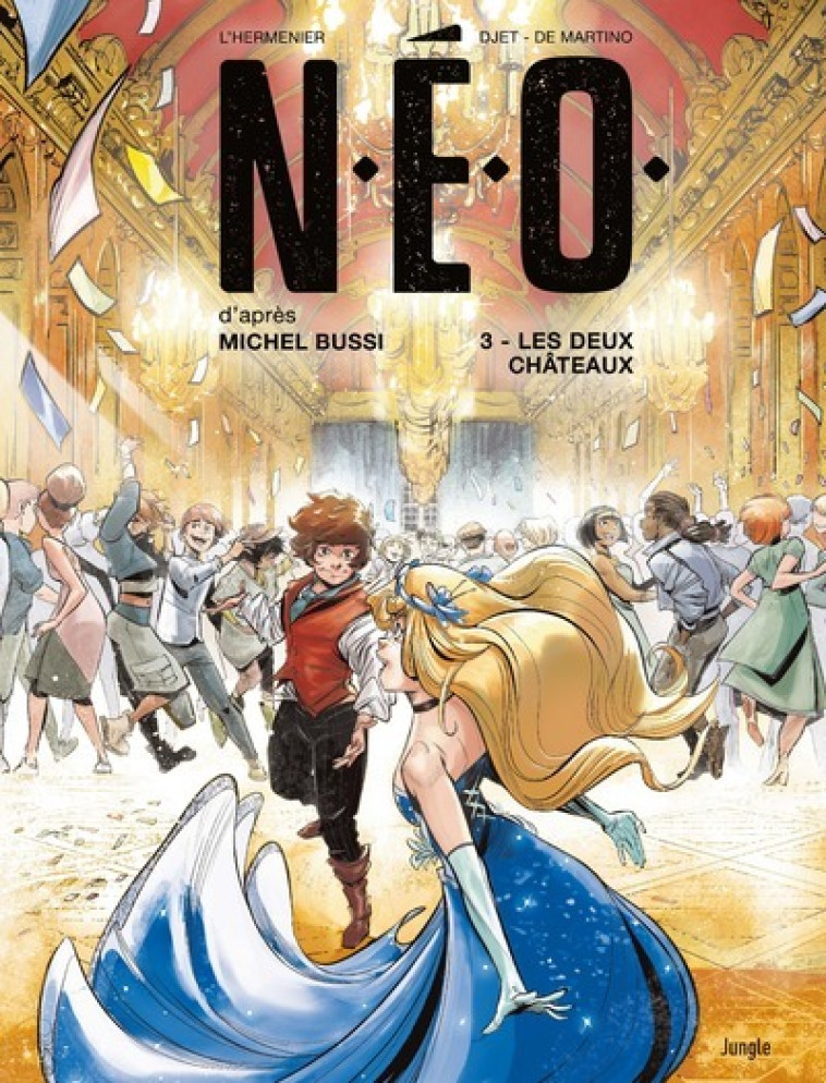 N.E.O. - TOME 3 LES DEUX CHATEAUX - Michel Bussi, Maxe L'Hermenier, Djet Djet - JUNGLE