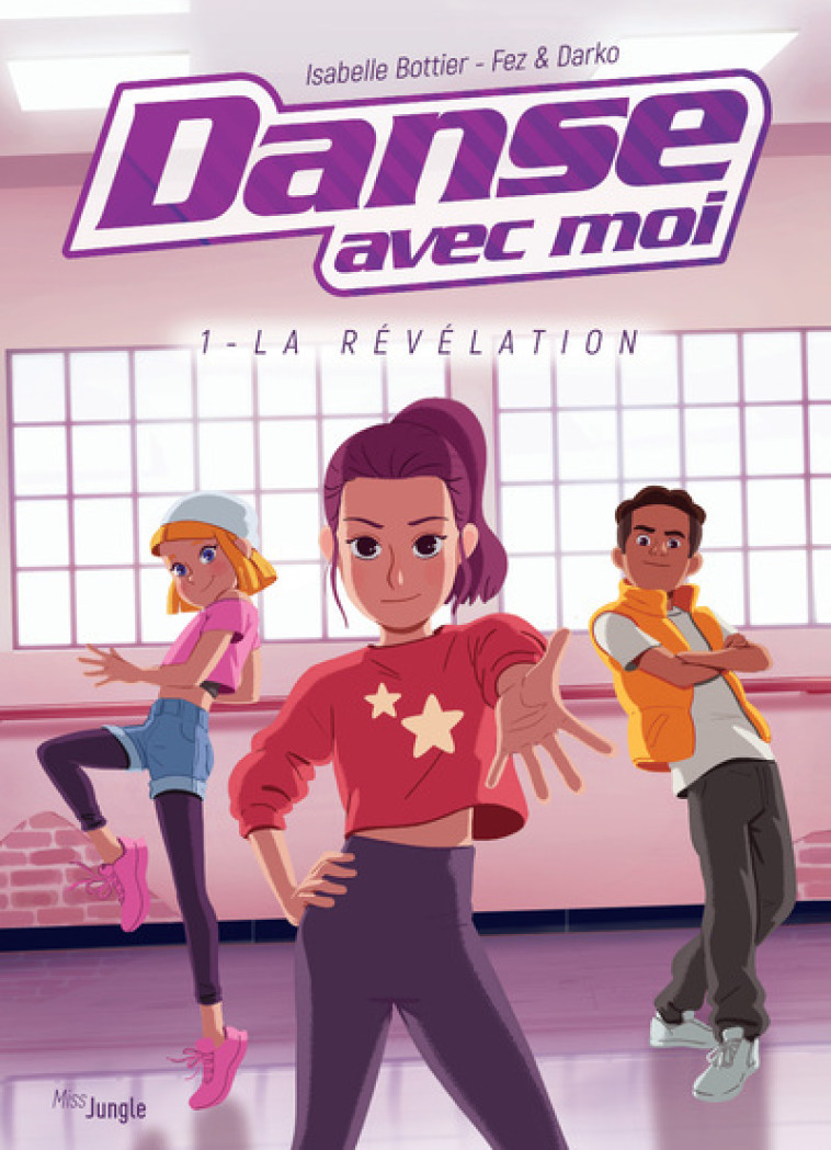 DANSE AVEC MOI - TOME 1 LA REVELATION - VOL01 - Isabelle Boittier - JUNGLE