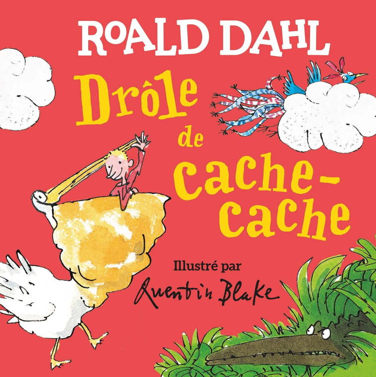 DROLE DE CACHE-CACHE - Roald DAHL, Quentin Blake,  Gallimard Jeunesse - GALLIMARD JEUNE