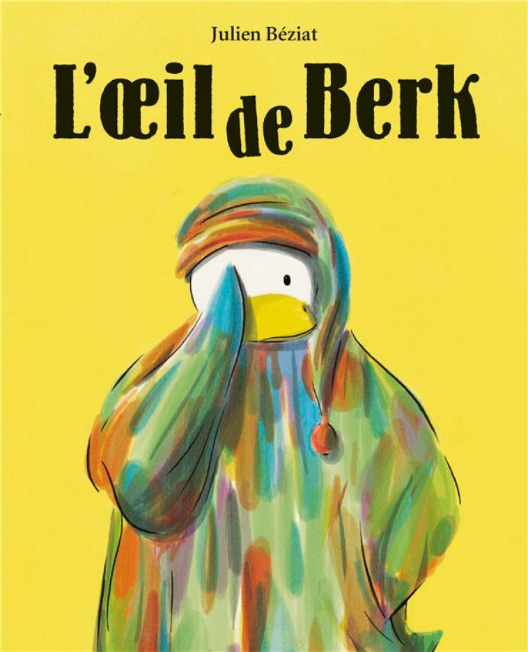 L'OEIL DE BERK - BEZIAT JULIEN - EDL
