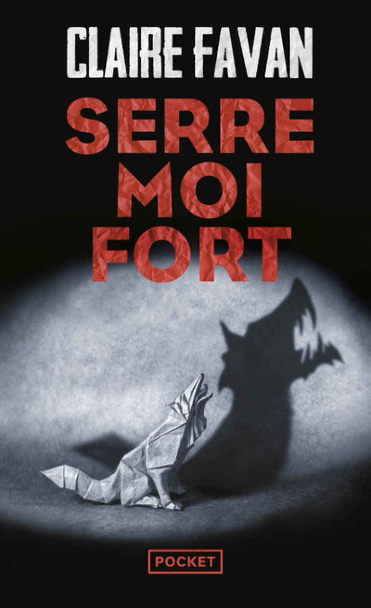 SERRE-MOI FORT - Claire Favan - POCKET