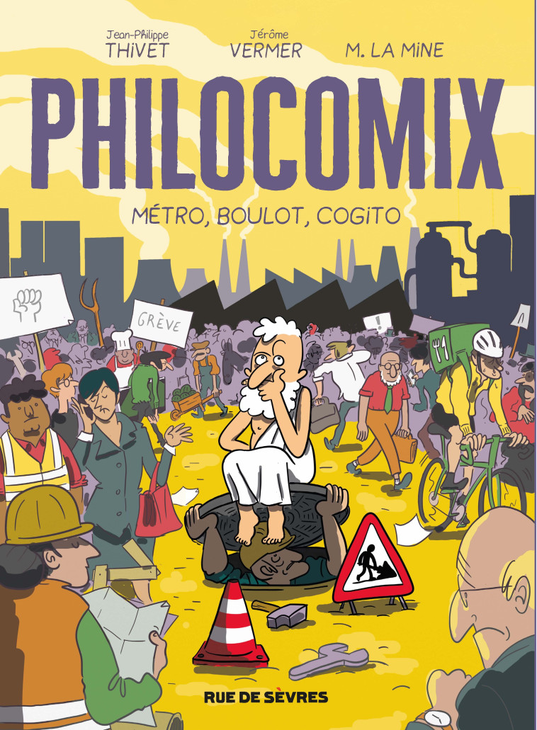 PHILOCOMIX T3 - METRO, BOULOT, COGITO - Jérôme Vermer, Jean-Philippe Thivet, Mathieu La Mine - RUE DE SEVRES