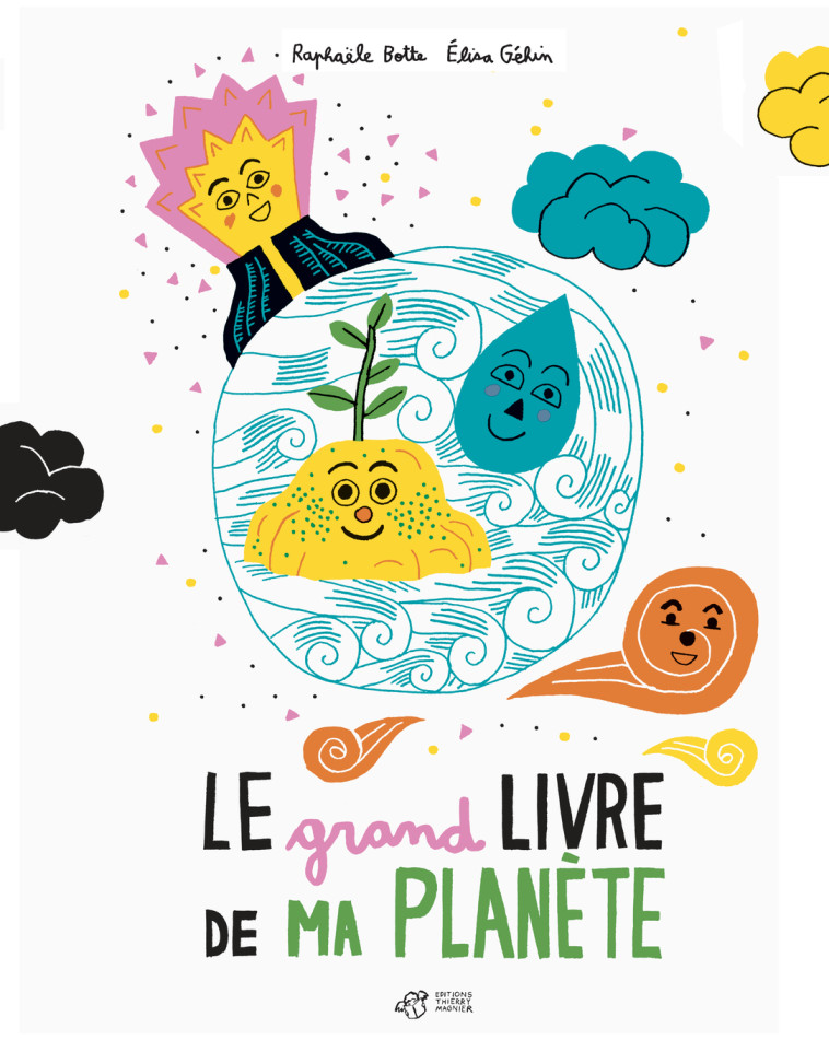 LE GRAND LIVRE DE MA PLANETE - Raphaële Botte - THIERRY MAGNIER