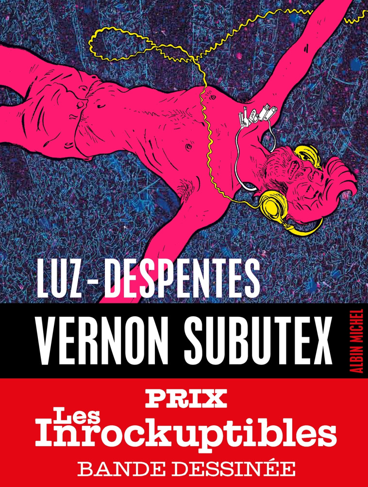 VERNON SUBUTEX (BD) - SECONDE PARTIE - Virginie Despentes, Luz Luz,  Luz - ALBIN MICHEL