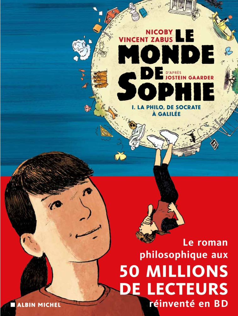 LE MONDE DE SOPHIE (BD) - LA PHILO DE SOCRATE A GALILEE - TOME 1 - Jostein Gaarder - ALBIN MICHEL