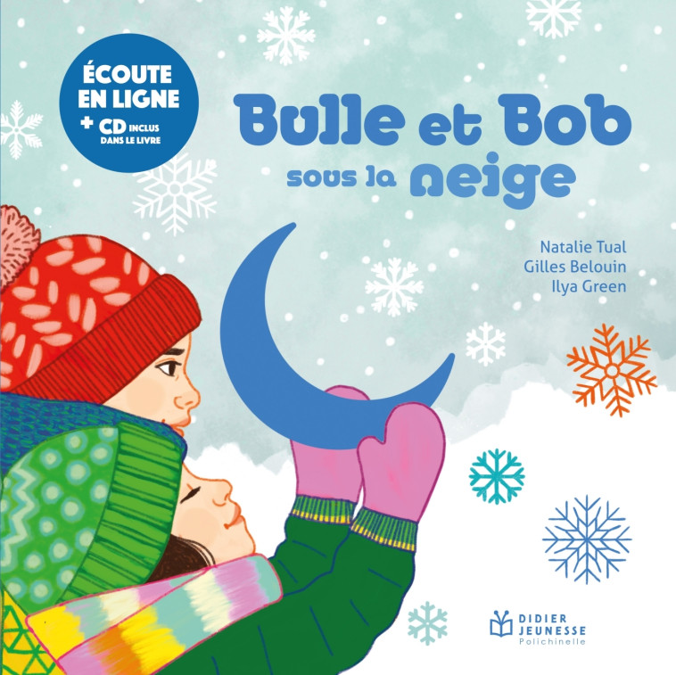 BULLE ET BOB - T10 - BULLE ET BOB SOUS LA NEIGE - Natalie Tual, Ilya Green, Gilles Belouin - DIDIER JEUNESSE