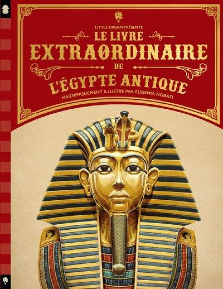 LE LIVRE EXTRAORDINAIRE DE L'EGYPTE ANTIQUE - NOBATI EUGENIA - LITTLE URBAN