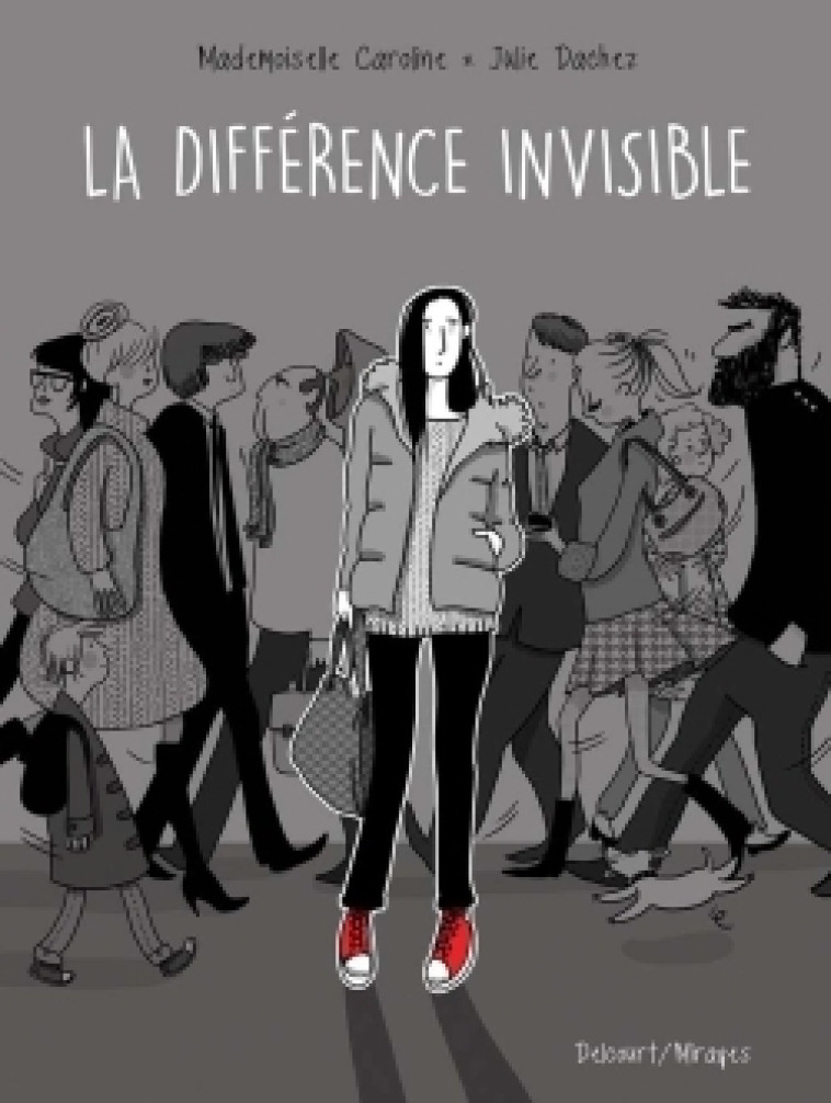 La Différence invisible - Julie Dachez, Mademoiselle Caroline - DELCOURT