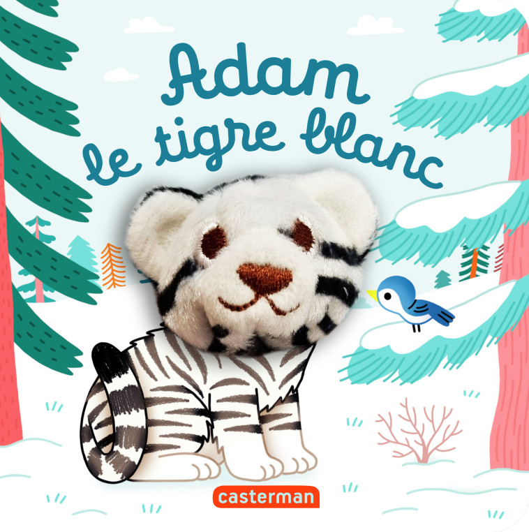 LES BEBETES - T121 - ADAM, LE TIGRE BLANC - Hélène Chetaud - CASTERMAN