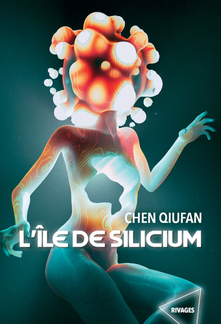 L'île de Silicium - Qiufan Chen, Gwennaël Gaffric - RIVAGES