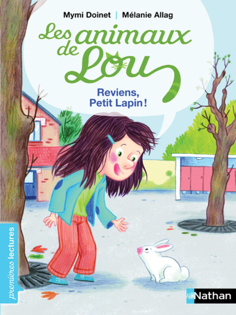 Les Animaux de Lou: Reviens, Petit Lapin ! - Mymi Doinet, Mélanie Allag - NATHAN