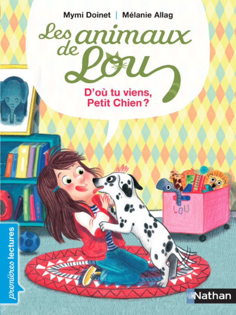 Animaux de Lou: D'où tu viens petit chien ? - Mymi Doinet, Mélanie Allag - NATHAN