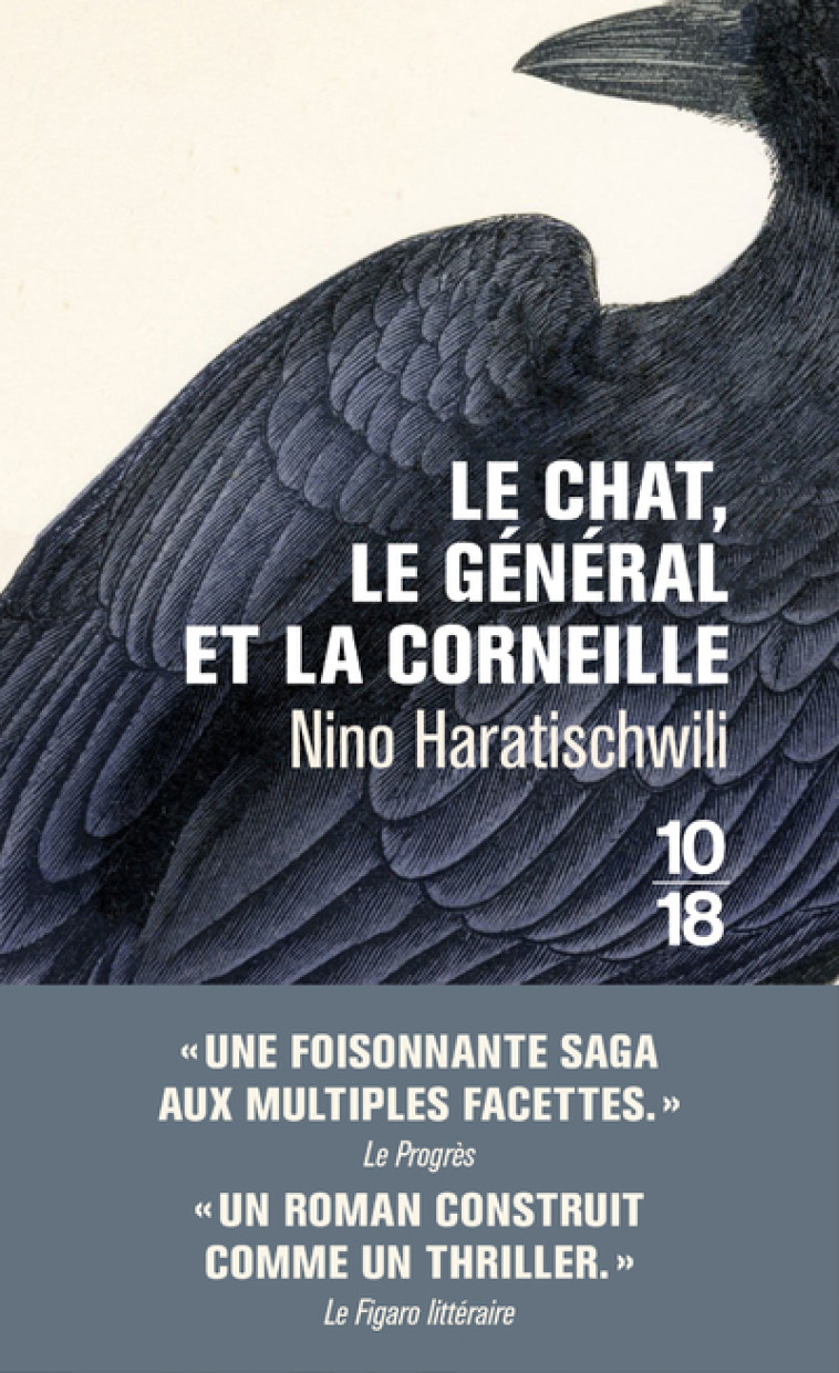 LE CHAT, LE GENERAL ET LA CORNEILLE - Nino Haratischwili, Rose Labourie - 10 X 18