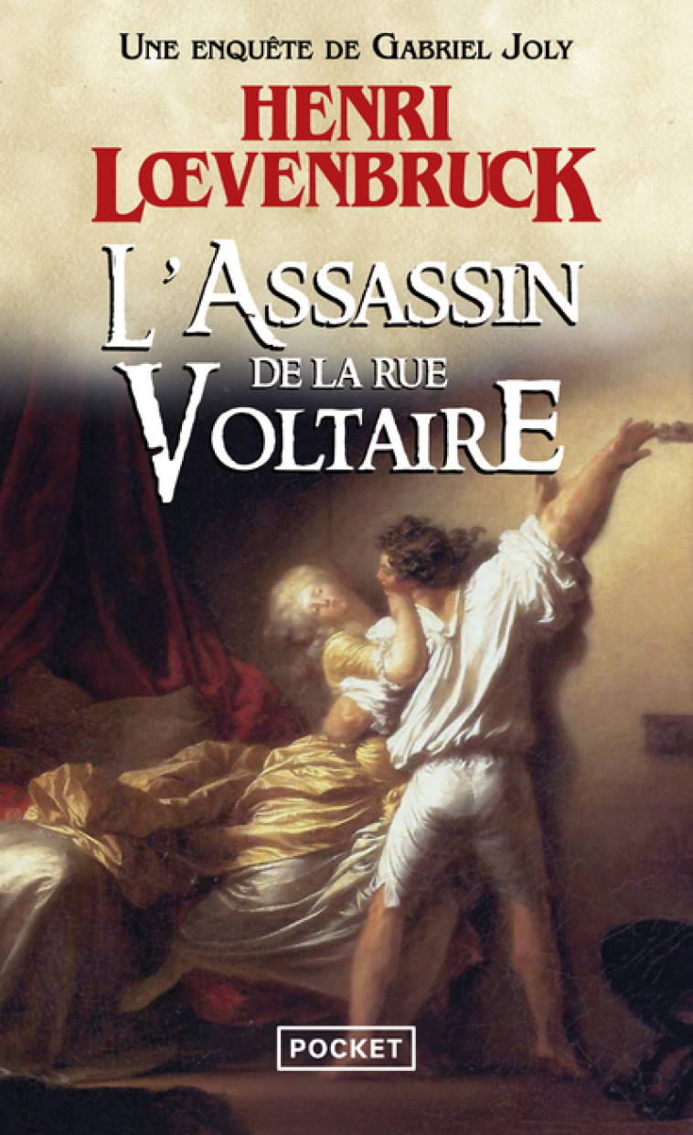 L'Assassin de la rue Voltaire - Une nouvelle enquête de Gabriel Joly - Henri Loevenbruck - POCKET