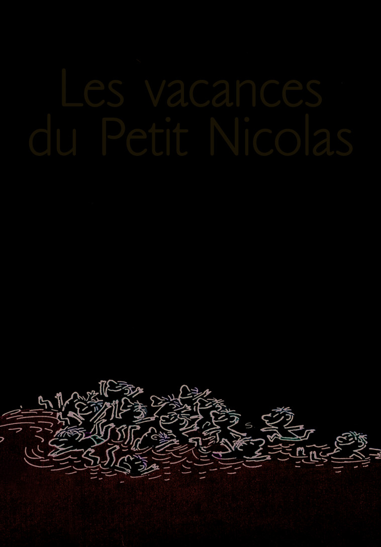 LES VACANCES DU PETIT NICOLAS - René Goscinny,  SEMPE - GALLIMARD JEUNE