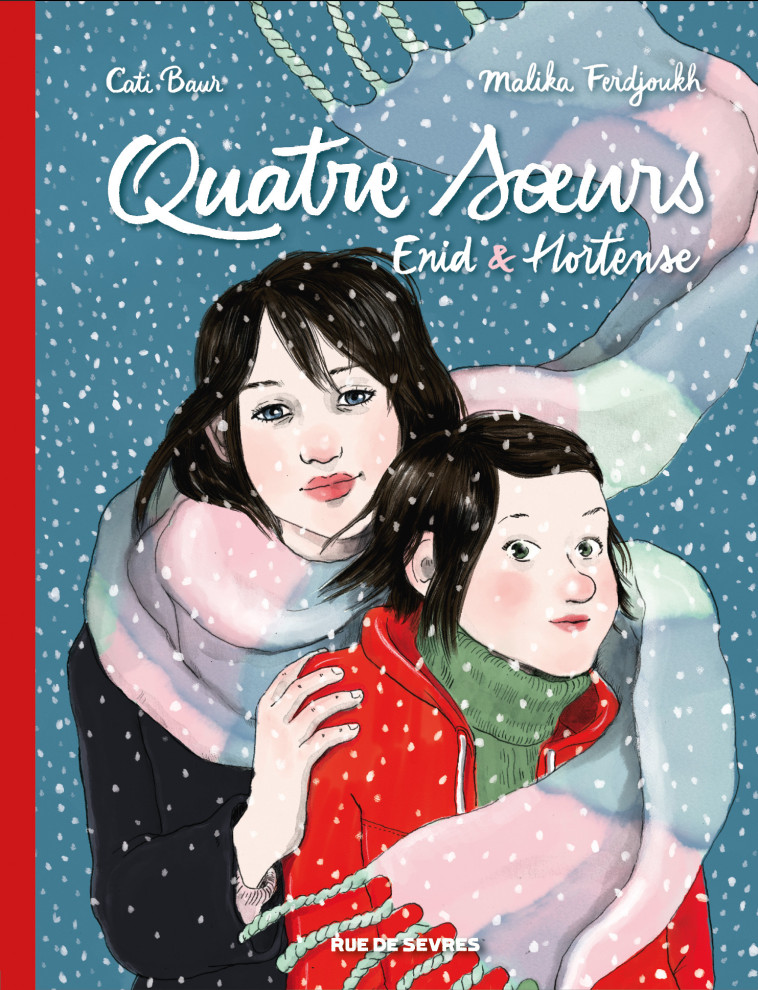 QUATRE SOEURS - INTEGRALE TOME 1 + TOME 2 - Cati Baur, Malika Ferdjoukh - RUE DE SEVRES