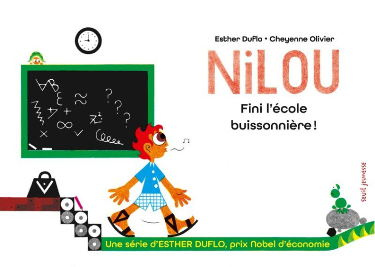 NILOU FINI L-ECOLE BUISSONNIERE ! - LA PAUVRETE EXPLIQUEE PAR ESTHER DUFLO - Esther Duflo, Cheyenne Olivier - SEUIL JEUNESSE