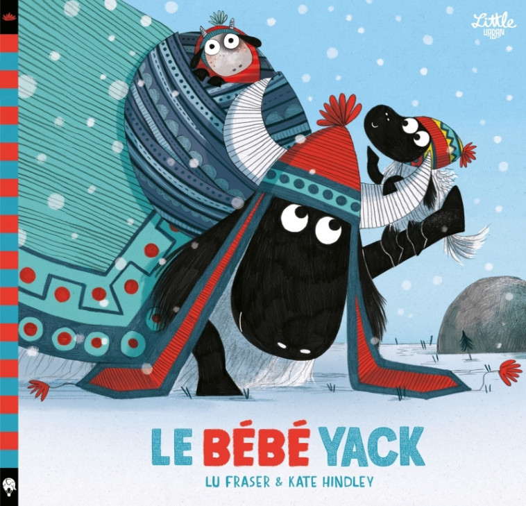 LE PLUS PETIT YACK - LE BEBE YACK - Hindley Kate Hindley Kate, Fraser Lu Fraser Lu - LITTLE URBAN