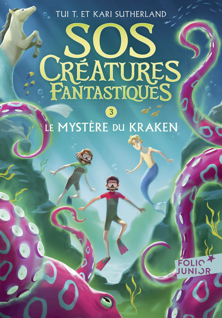 SOS CREATURES FANTASTIQUES - VOL03 - LE MYSTERE DU KRAKEN - Tui T. Sutherland, Kari Sutherland, Vanessa Rubio-Barreau - GALLIMARD JEUNE