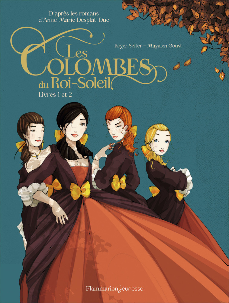 LES COLOMBES DU ROI-SOLEIL EN BD - LIVRES 1 ET 2 - Roger Seiter, Mayalen Goust, Anne-Marie Desplat-Duc - FLAM JEUNESSE