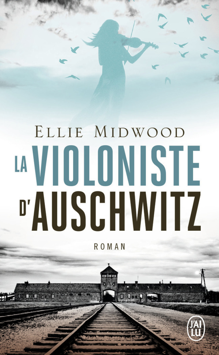 La violoniste d'Auschwitz - Ellie Midwood, Typhaine Ducellier - J'AI LU