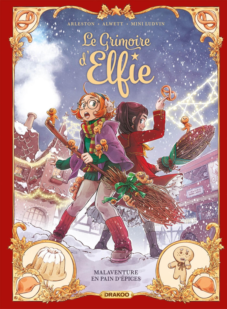 LE GRIMOIRE D-ELFIE - T03 - LE GRIMOIRE D-ELFIE - VOL. 03 - HISTOIRE COMPLETE - MALAVENTURE EN PAIN - Christophe Arleston, Audrey Alwett, Mini Ludvin - DRAKOO