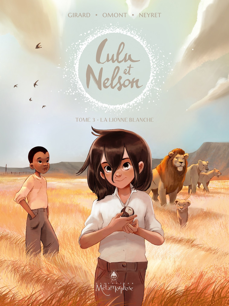 LULU ET NELSON T03 - LA LIONNE BLANCHE - Charlotte Girard, Jean-Marie Omont, Aurélie Neyret - SOLEIL