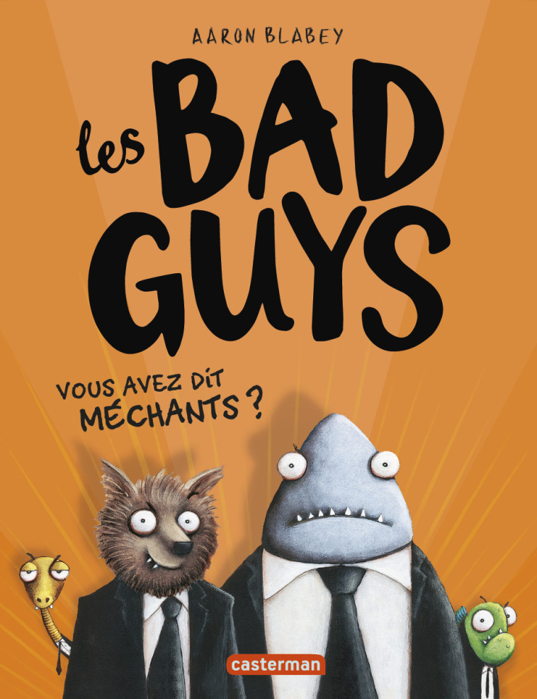 Les Bad guys - Aaron Blabey - CASTERMAN