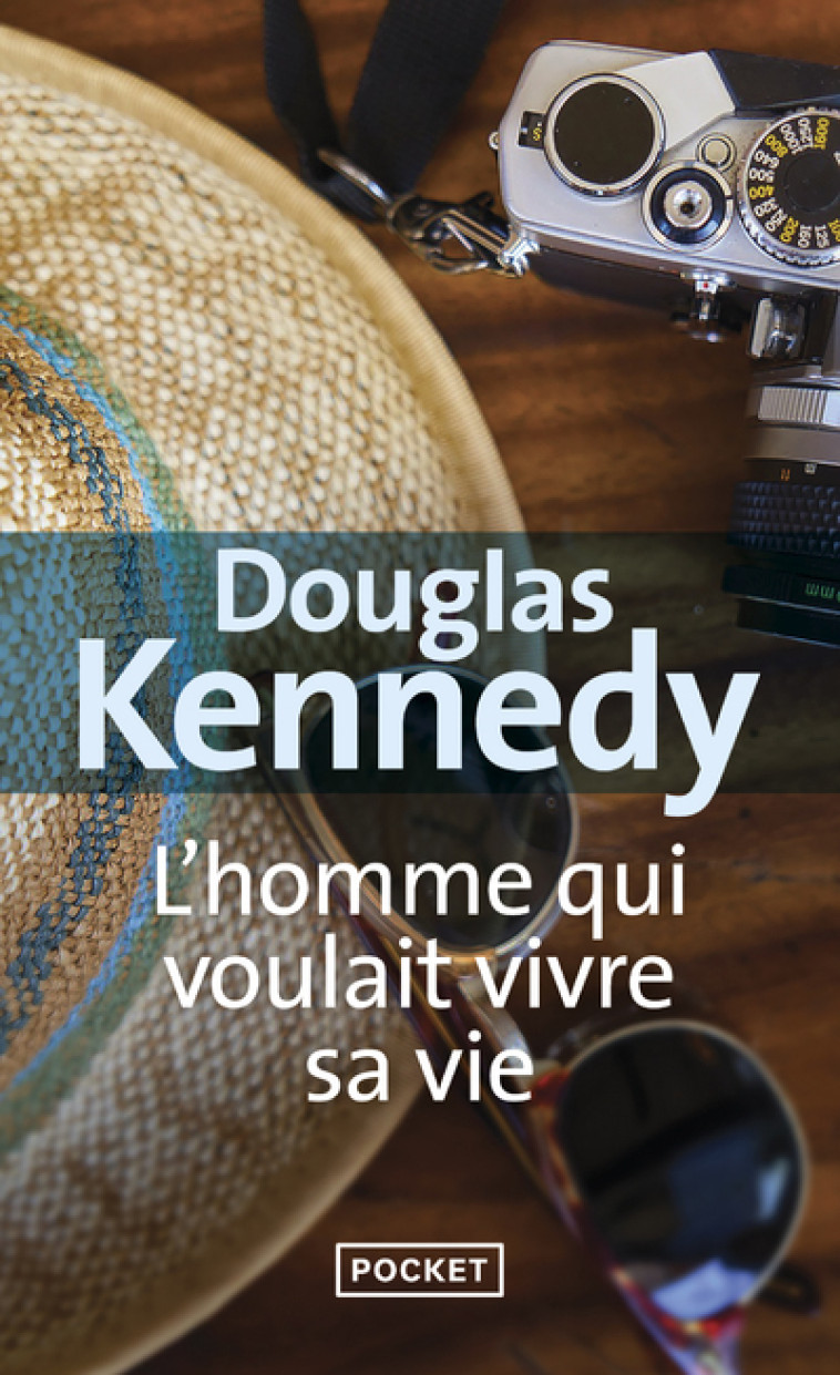 L'homme qui voulait vivre sa vie - Douglas Kennedy, Bernard Cohen - POCKET