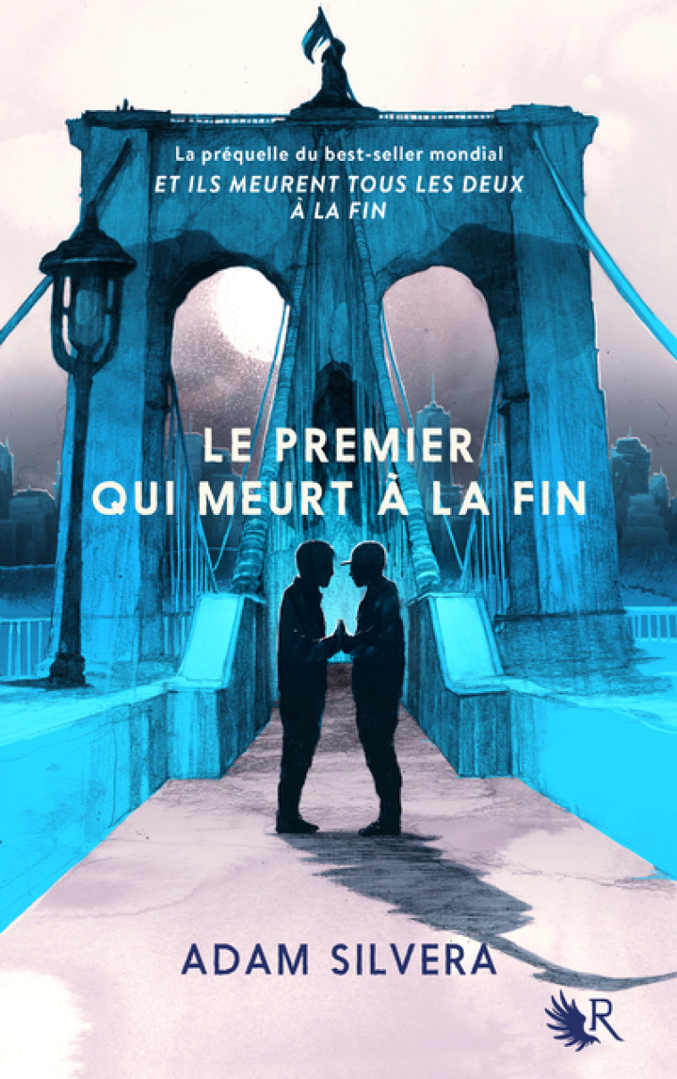 LE PREMIER QUI MEURT A LA FIN - Adam Silvera, Cécile Ardilly, Fabien Leroy - ROBERT LAFFONT