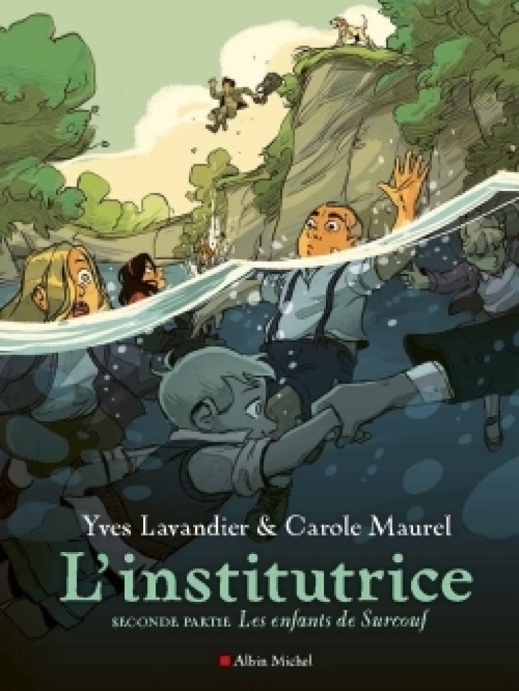 L-INSTITUTRICE - SECONDE PARTIE : LES ENFANTS DE SURCOUF - Yves Lavandier, Carole Maurel - ALBIN MICHEL