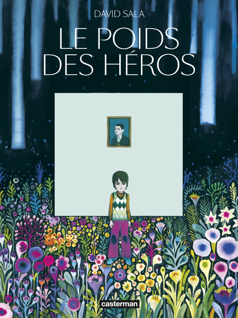 LE POIDS DES HEROS - David Sala - CASTERMAN