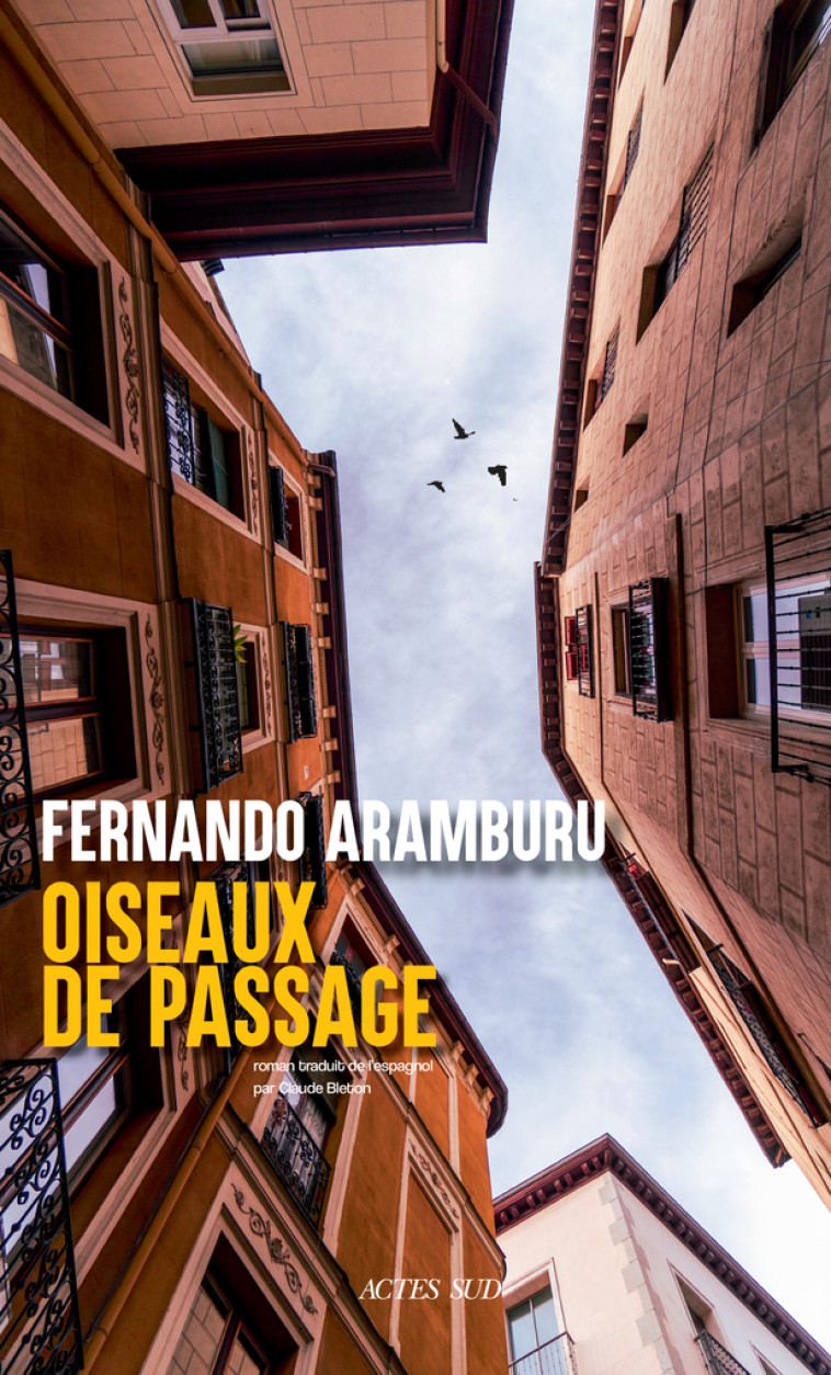 Oiseaux de passage - Fernando Aramburu, Claude Bleton - ACTES SUD