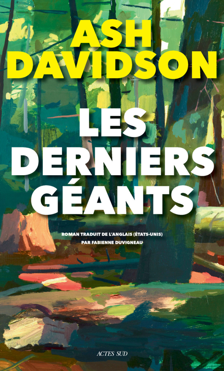 LES DERNIERS GEANTS - Ash Davidson, Fabienne Duvigneau - ACTES SUD