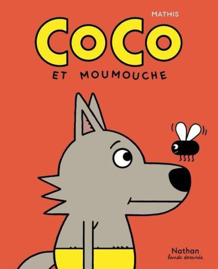 MINI BULLES - COCO ET MOUMOUCHE - Mathis Mathis - NATHAN