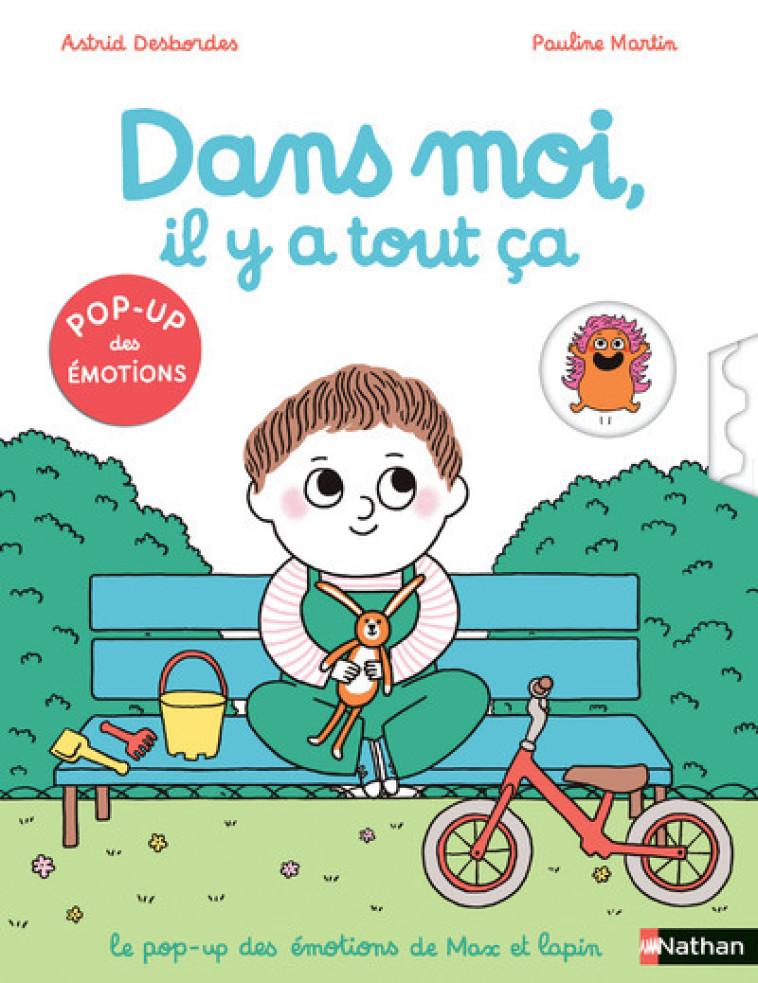 MAX ET LAPIN : DANS MOI, IL Y A TOUT CA - LE POP-UP DES EMOTIONS - Astrid Desbordes, Pauline Martin - NATHAN