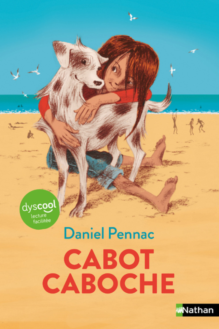 DYSCOOL - CABOT-CABOCHE - Daniel Pennac, Rémi Courgeon - NATHAN