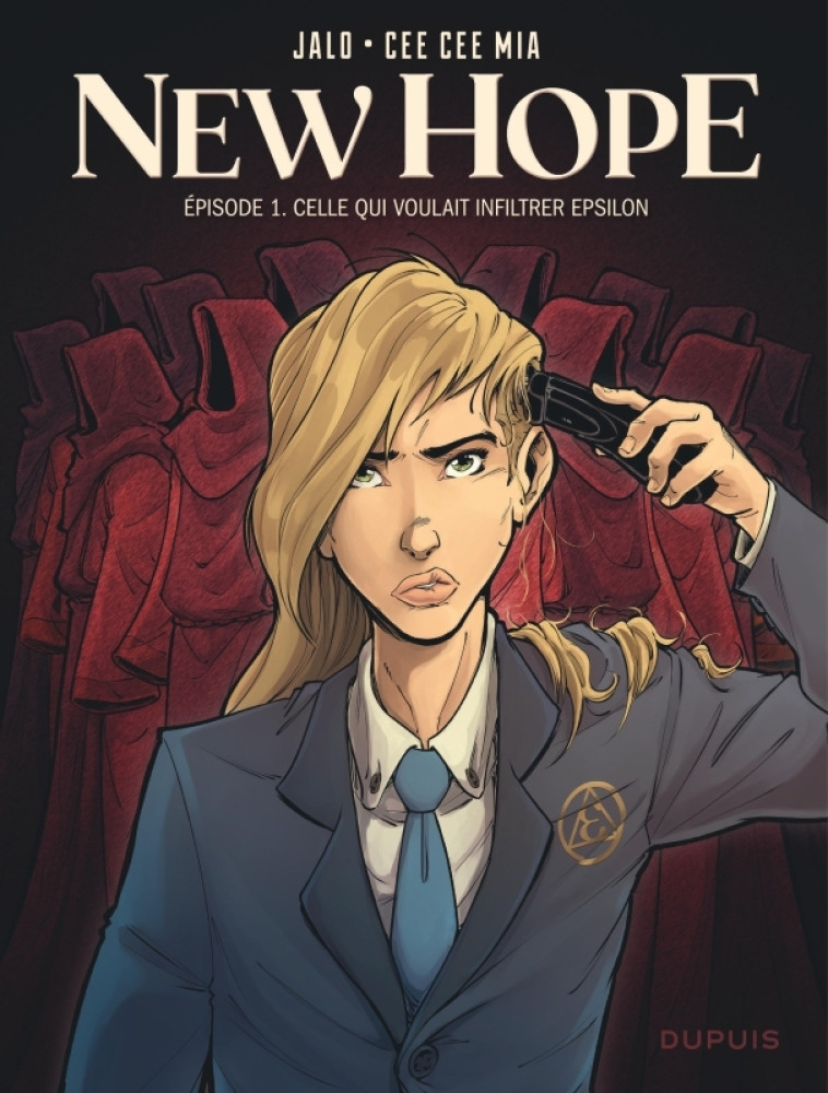 NEW HOPE - TOME 1 - CELLE QUI VOULAIT INFILTRER EPSILON - Cee Cee Mia Cee Cee Mia, Jalo Jalo,  Cee Cee Mia,  Jalo - DUPUIS